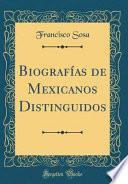 libro Biografías De Mexicanos Distinguidos (classic Reprint)